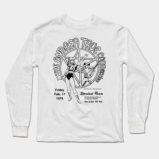 Andrea True Connection Concert Flyer (1978) Long Sleeve T-Shirt by Scum & Villainy